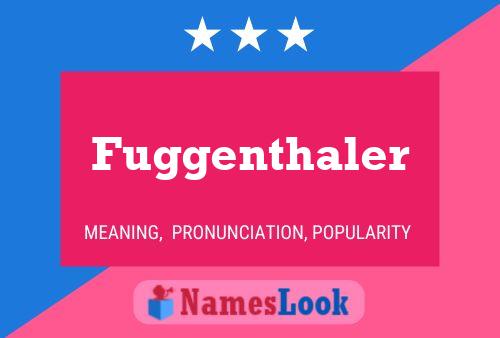 Póster del nombre Fuggenthaler