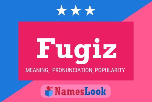 Póster del nombre Fugiz