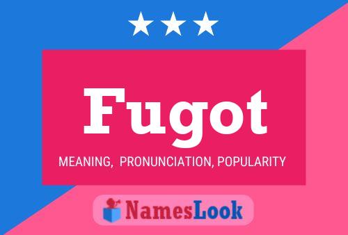 Póster del nombre Fugot