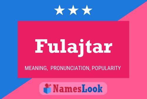 Póster del nombre Fulajtar