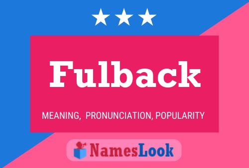 Póster del nombre Fulback