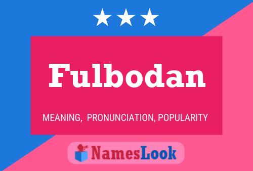 Póster del nombre Fulbodan