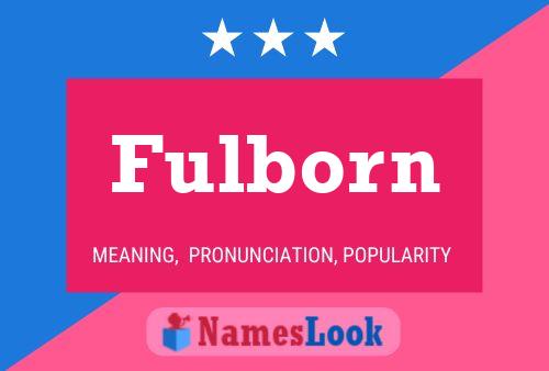 Póster del nombre Fulborn