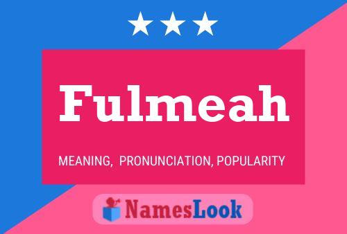 Póster del nombre Fulmeah