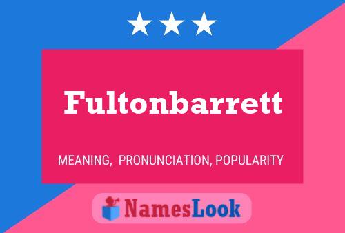 Póster del nombre Fultonbarrett