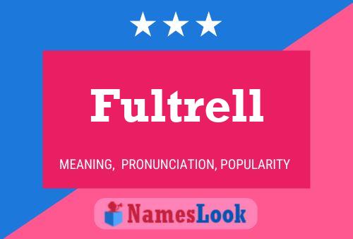 Póster del nombre Fultrell