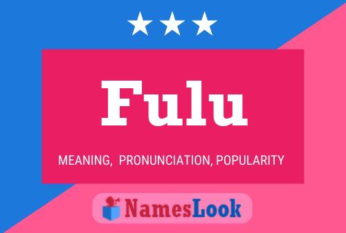 Póster del nombre Fulu