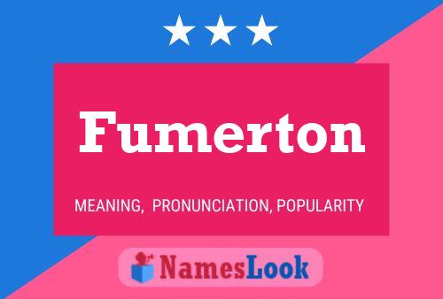 Póster del nombre Fumerton