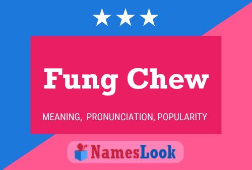 Póster del nombre Fung Chew