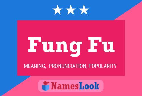 Póster del nombre Fung Fu