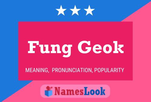 Póster del nombre Fung Geok