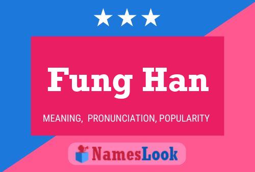 Póster del nombre Fung Han