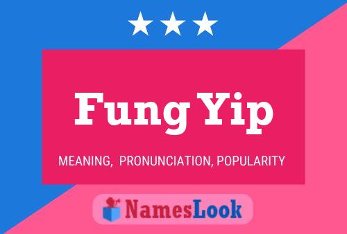 Póster del nombre Fung Yip