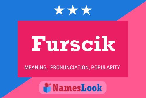 Póster del nombre Furscik