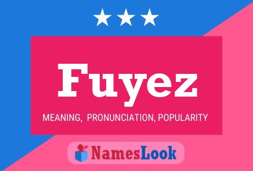 Póster del nombre Fuyez