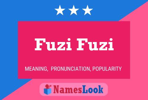 Póster del nombre Fuzi Fuzi