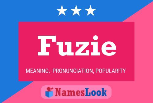 Póster del nombre Fuzie