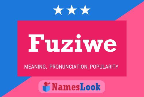 Póster del nombre Fuziwe