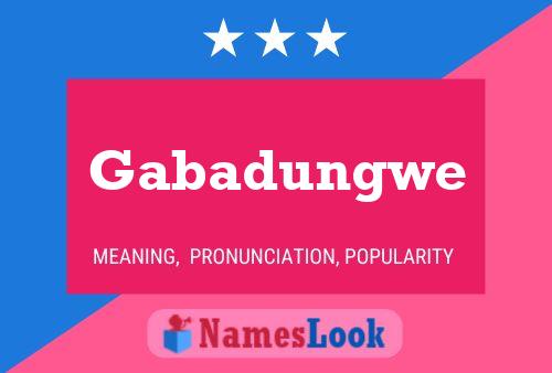 Póster del nombre Gabadungwe