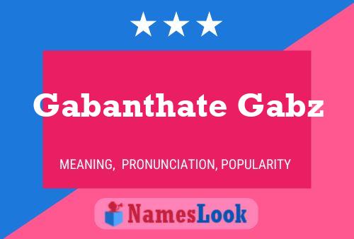 Póster del nombre Gabanthate Gabz