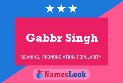 Póster del nombre Gabbr Singh