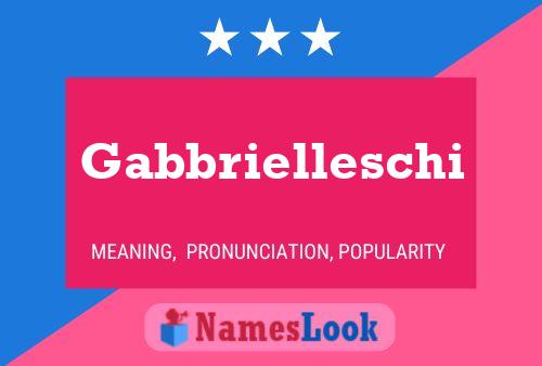 Póster del nombre Gabbrielleschi