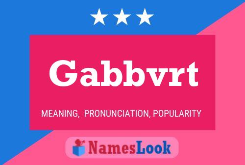 Póster del nombre Gabbvrt