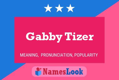 Póster del nombre Gabby Tizer