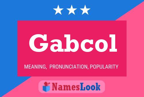 Póster del nombre Gabcol