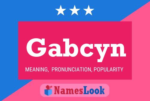 Póster del nombre Gabcyn