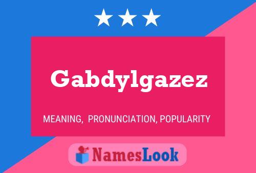 Póster del nombre Gabdylgazez