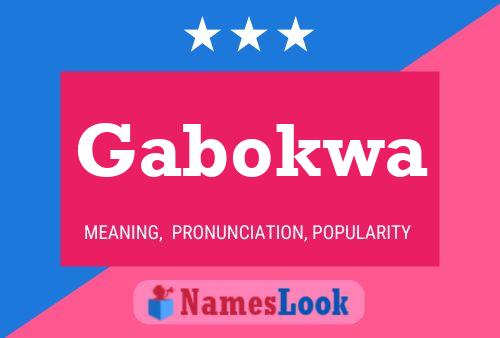 Póster del nombre Gabokwa