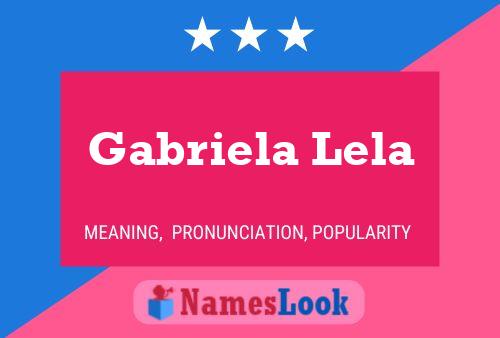 Póster del nombre Gabriela Lela