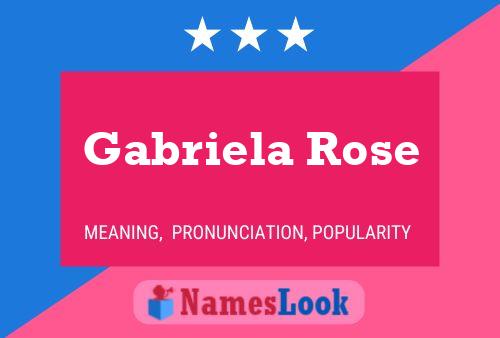 Póster del nombre Gabriela Rose