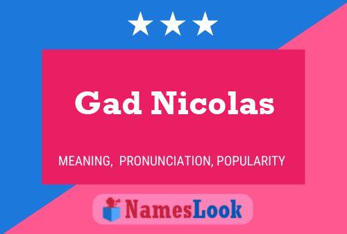 Póster del nombre Gad Nicolas