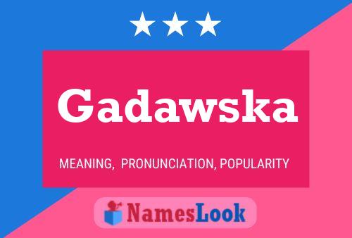 Póster del nombre Gadawska