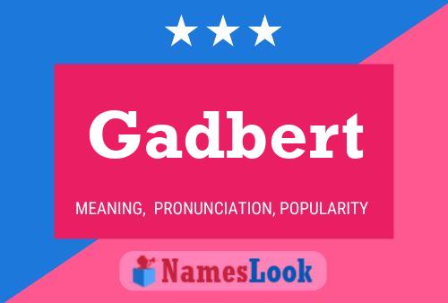 Póster del nombre Gadbert