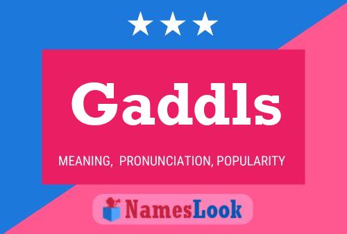 Póster del nombre Gaddls