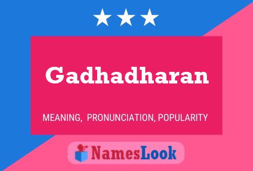 Póster del nombre Gadhadharan