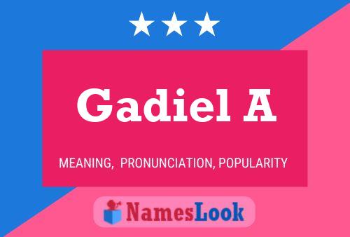 Póster del nombre Gadiel A