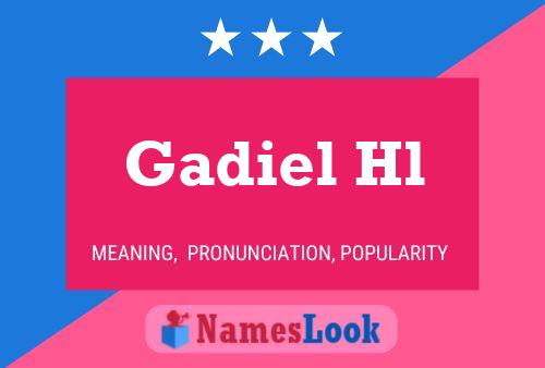 Póster del nombre Gadiel Hl