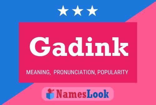 Póster del nombre Gadink