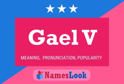 Póster del nombre Gael V