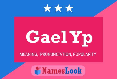 Póster del nombre Gael Yp