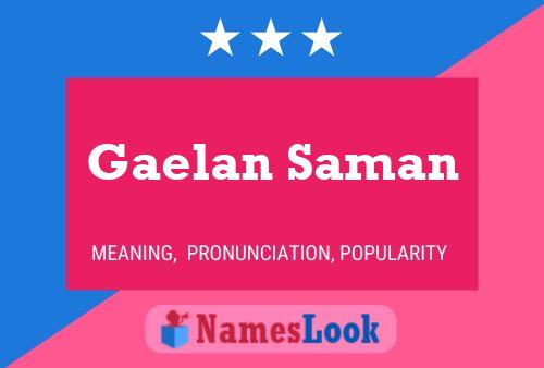 Póster del nombre Gaelan Saman