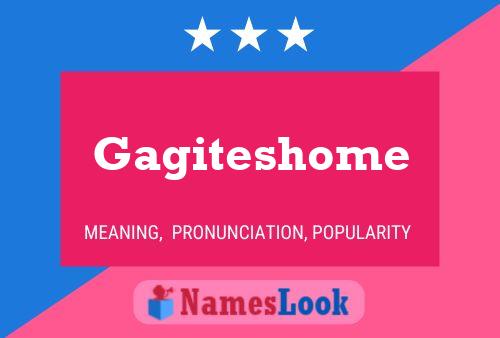 Póster del nombre Gagiteshome