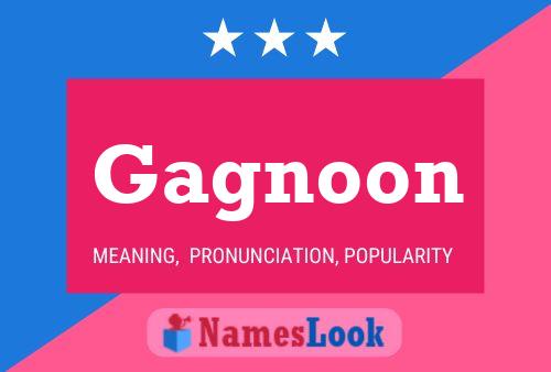 Póster del nombre Gagnoon