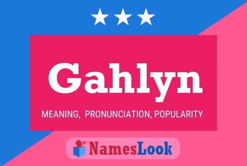 Póster del nombre Gahlyn