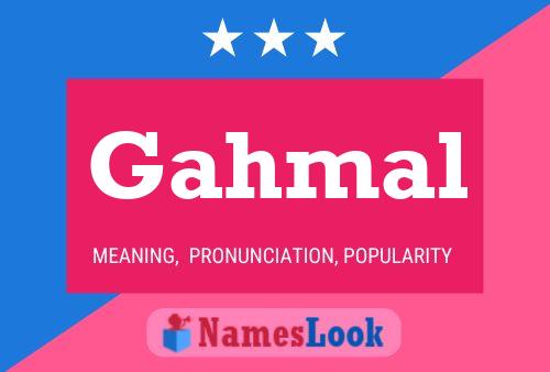 Póster del nombre Gahmal