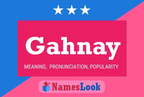 Póster del nombre Gahnay